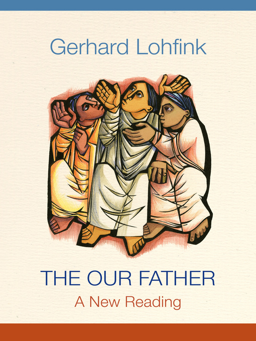 Title details for The Our Father by Gerhard  Lohfink - Wait list